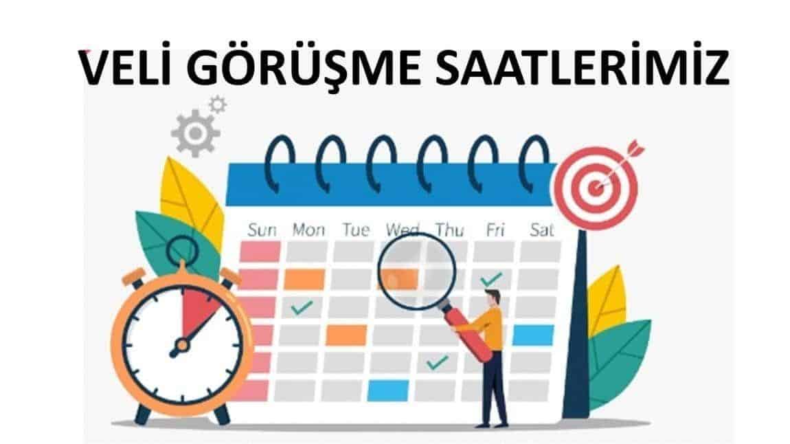 VELİ GÖRÜŞME SAATLERİMİZ